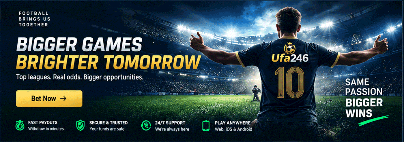UFA246 BIGGER GAMES